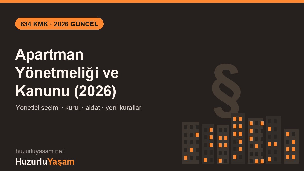 Apartman Yönetmeliği ve Kanunu 2026: Tam Rehber